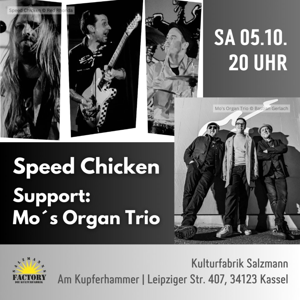 Konzert Speed Chicken, Support: Mo's Organ Trio